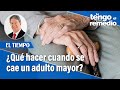 ¿Qué hacer cuando se cae un adulto mayor? | Le tengo el remedio | El Tiempo