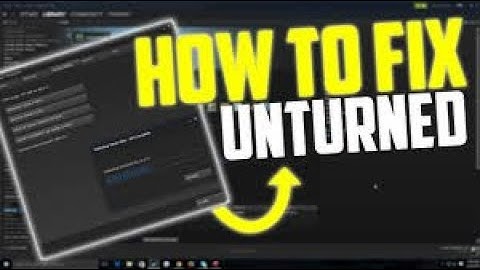 How To Fix The Modified Version Map Issue Unturned