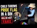 Child Throws Pride Flag in Bin Real or Fake | Child Throwing an LGBT Pride Flag in a Bin