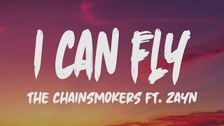 The Chainsmokers Ft.  Zayn - I Can Fly (Lyrics)