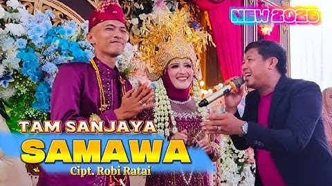 Tam Sanjaya - SAMAWA - Live panggung - Cipt. Robi Ratai