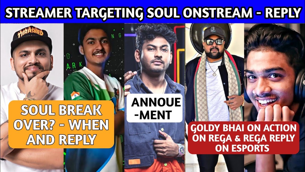 Streamer Targeting Soul onStream - Sid Reply | Team Soul Break Over? - When | Goldy Bhai on Regaltos