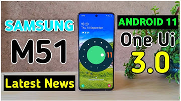Samsung Galaxy M51 One Ui 3.0 Update😱 Samsung M51 New Update Android 11 One Ui 3.0 | India Update