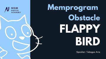 (23) Memprogram Obstacle pada Game "Flappy Bird" - Dasar Programming Scratch