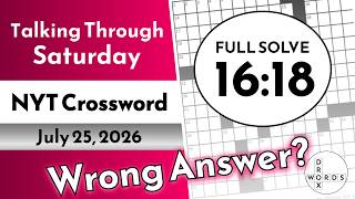 Wrong Answer NYT Crossword Puzzle - Saturday, July 25, 2026 | FULL SOLVE