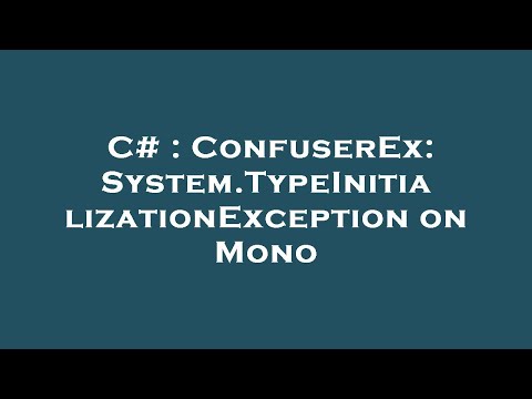 C# : ConfuserEx: System.TypeInitializationException on Mono