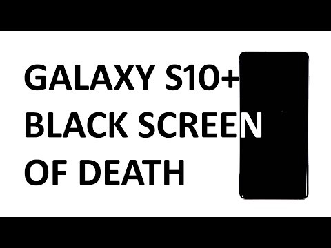 Samsung Galaxy S10 Plus Black Screen of Death issue
