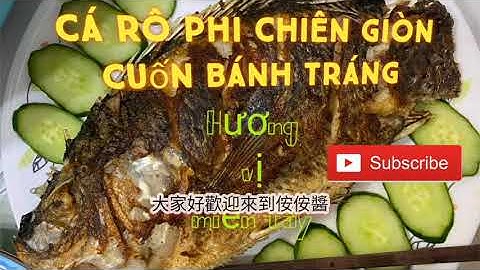 #侒侒醬Family# ［越南家常料理]  Cá Rô Phi Chiên Giòn cuốn bánh tráng