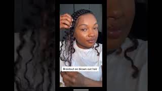 Braidout on blown out hair