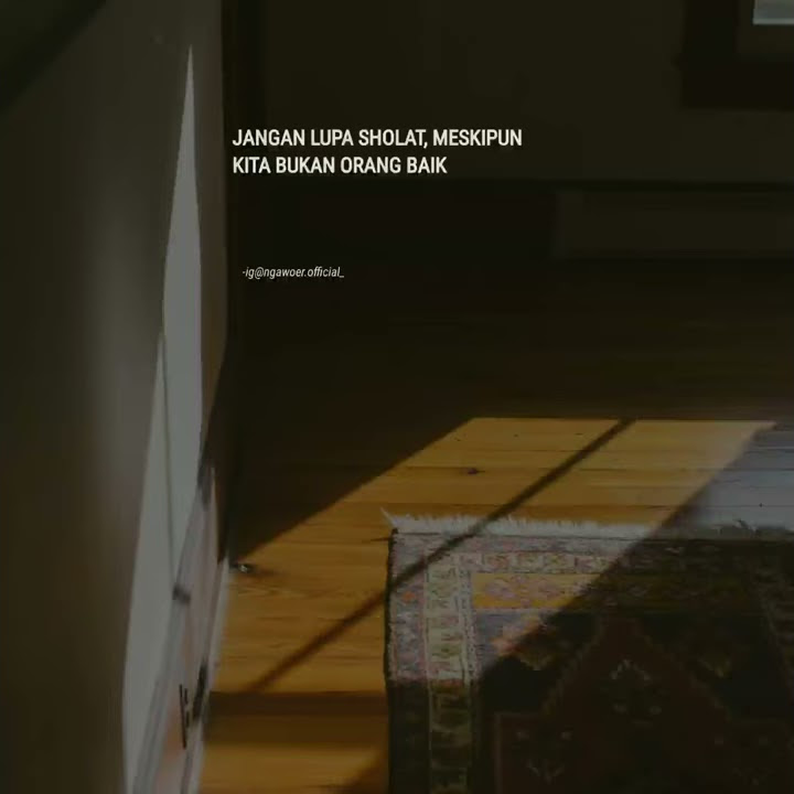 Story WA Jangan Lupa Sholat, Meskipun Kita Bukan Orang Baik😥 | Story WA sholat