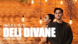 PARLA X Mili B - Deli Divane | Yeni Şarkı Music Video