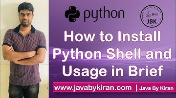 How to install Python Shell and usage in brief -By Kiran Sir-JAVA By Kiran,Pune