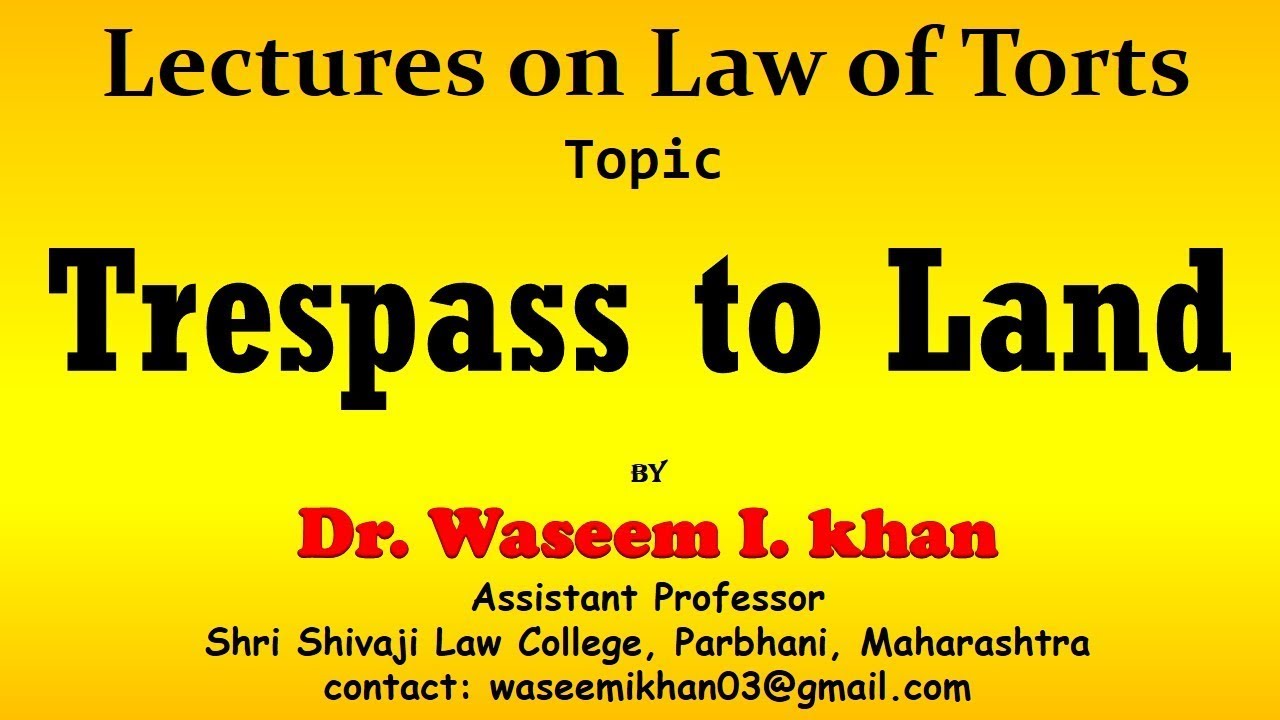 Trespass to Land Trespass to Immovable property. YouTube