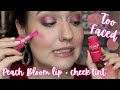 NEW Too Faced Peach Bloom Color Blossoming Lip + Cheek Tint | Swatches, Demo + Review