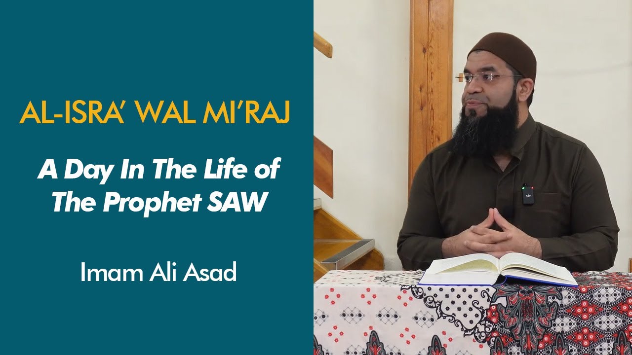Al-Isra' wal-Mi'raj | A Day In The Life of The Prophet SAW | Al Aqsa ...
