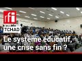 Tchad [3] Le système éducatif, une crise sans fin ? • RFI