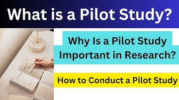 Wat is een pilotstudie? | Waarom is een pilotstudie belangrijk in onderzoek? | Hoe voer je een pi...