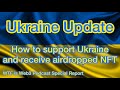 Ukraine Russia Update! Support Ukraine w/ Crypto and get free NFT airdrop