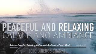 Best Classic Piano Music | Calm Piano | Instrumental Piano for Relaxing & Peaceful Ambience