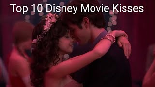 Top 10 Disney Movie Kisses