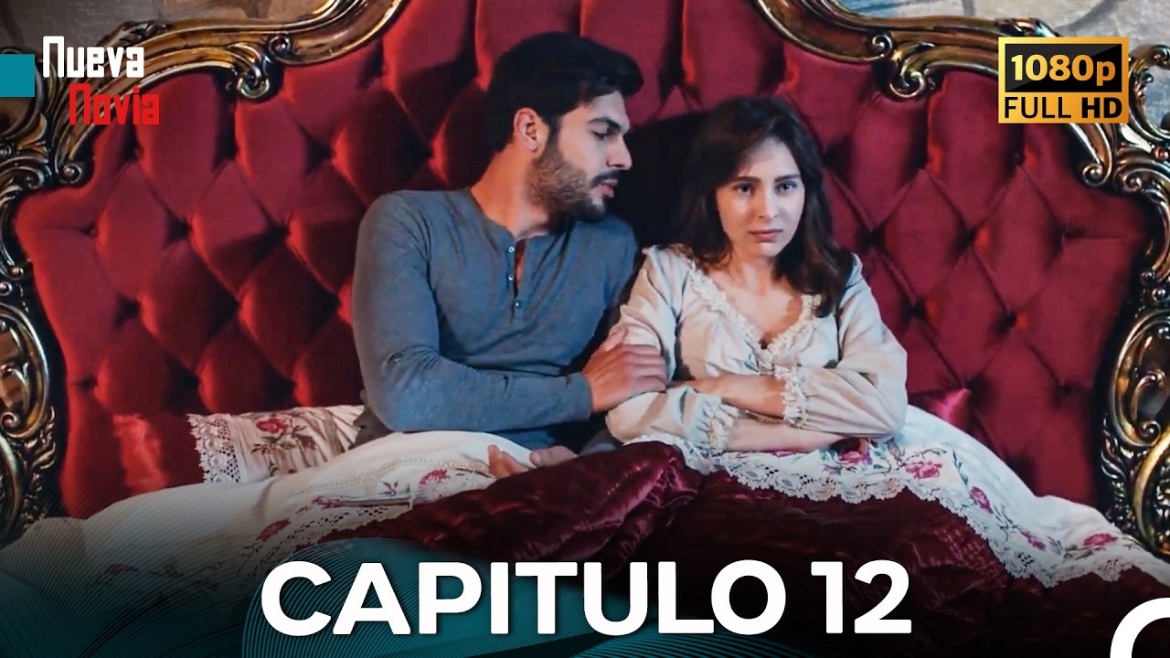 Nueva Novia Capitulo 12 (Doblado En Español) FULL HD