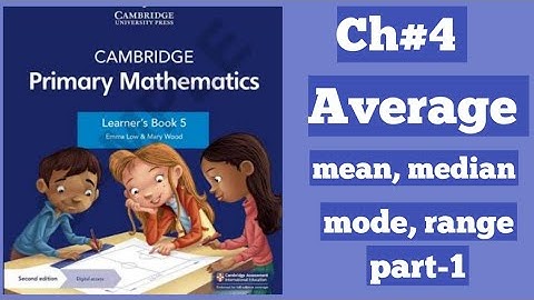 𝐜𝐡#𝟒 (𝐀𝐯𝐞𝐫𝐚𝐠𝐞𝐬) 𝐂𝐚𝐦𝐛𝐫𝐢𝐝𝐠𝐞 𝐩𝐫𝐢𝐦𝐚𝐫𝐲 𝐦𝐚𝐭𝐡𝐞𝐦𝐚𝐭𝐢𝐜𝐬 𝐥𝐞𝐚𝐫𝐧𝐞𝐫𝐬 𝐛𝐨𝐨𝐤 𝐠𝐫𝐚𝐝𝐞-𝟓 part-1