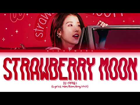 IU (아이유) - 'strawberry moon' Lyrics [Han/Rom/Eng/가사]