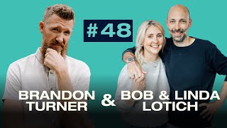 Episode 48: Bob & Linda Lotich | How to Manage Money & Build Wealth without Losing Your Soul