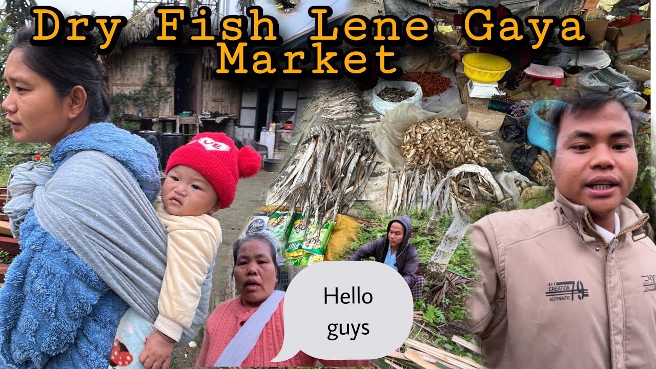 Monday Markets Gaya Dry Fish Lene ll Arunachal Pradesh 