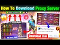 How To Download Proxy Server In Free Fire 💯😱🔥| Free Fire Proxy Server | Proxy Server Free Fire