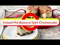 Instant Pot Banana Split Cheesecake Recipe