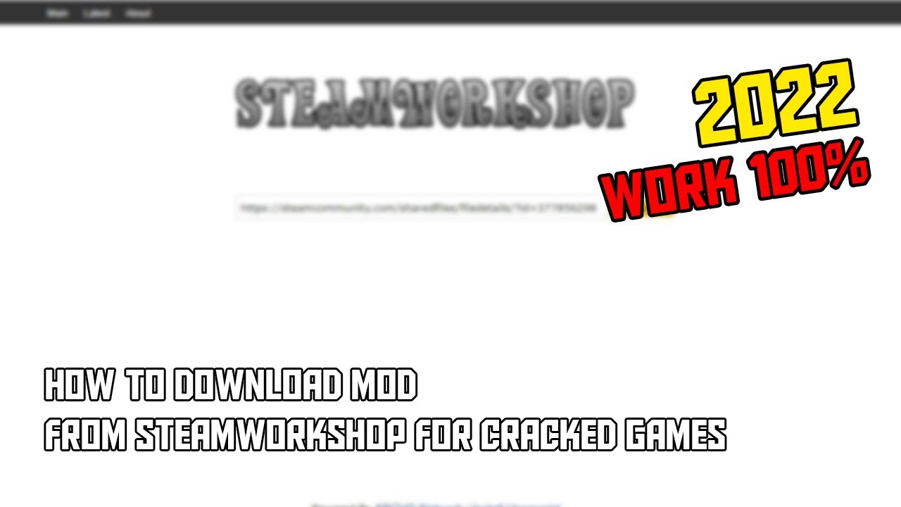 HOW TO DOWNLOAD MOD FROM STEAMWORKSHOP FOR CRACKED GAMES 2022!! 