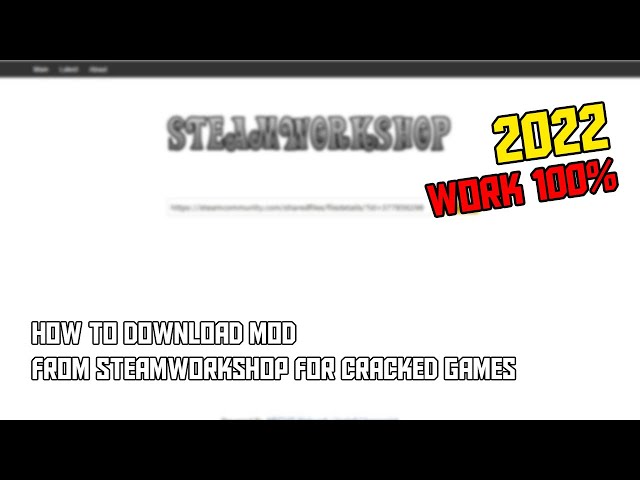 Tutorial download Mod Steamworkshop For Cracked game 