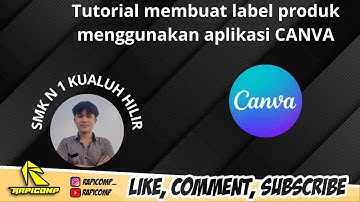 CARA MEMBUAT DESAIN LABEL PRODUK DENGAN MENGGUNAKAN APLIKASI CANVA BY.SAMUEL SAGALA SMKN1 TKJ LABURA