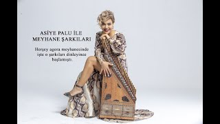 Asi̇ye Palu İle Meyhane Şarkilari