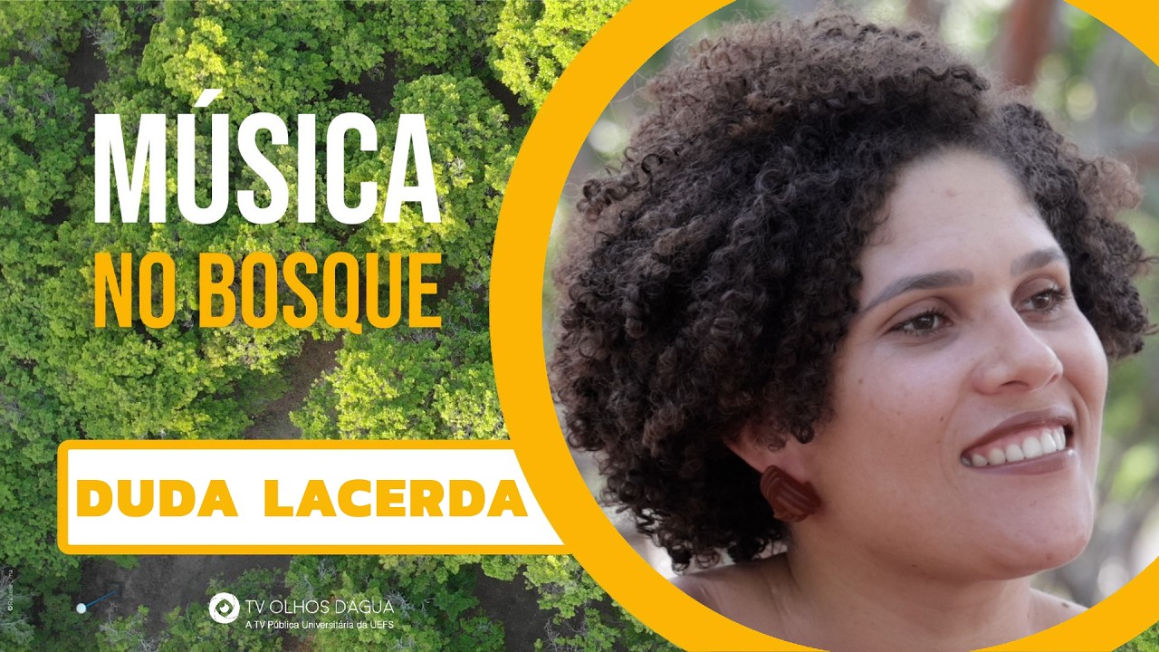 MÚSICA NO BOSQUE COM DUDA LACERDA