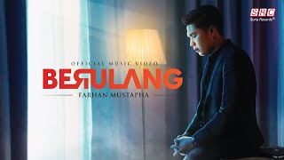 🔴 Farhan Mustapha - Berulang (Official Music Video)