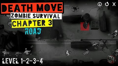 Death Move Zombie Survival Chapter 3 Road Level 1-2-3-4 Android/iOS Gameplay/Walkthrough