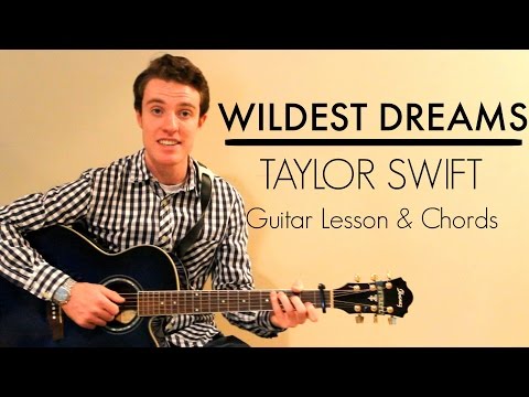 Wildest Dreams - Taylor Swift Easy Guitar Lesson & Chords