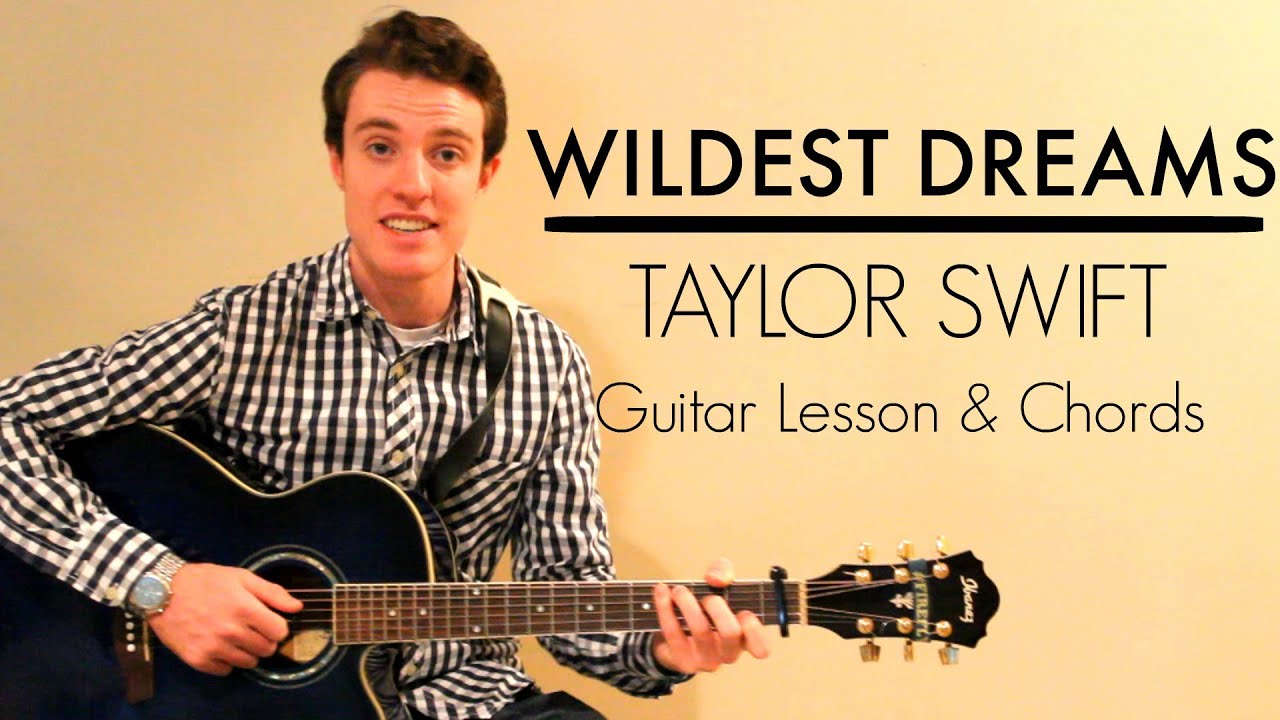 Wildest Dreams Taylor Swift Easy Guitar Lesson & Chords YouTube