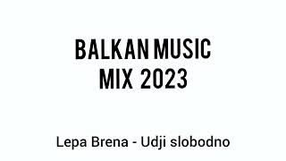 Balkan music Mix 2023 - VOL. 1