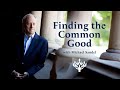 Finding the common good with michael sandel