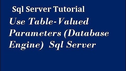 Use Table Valued Parameters in Sql Server