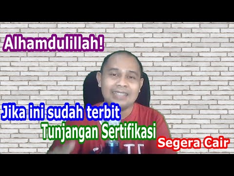 ALHAMDULILLAH! JIKA INI SUDAH TERBIT, TUNJANGAN SERTIFIKASI GURU AKAN SEGERA CAIR