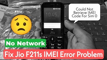 Jio F211s IMEI 0 Solution | Jio F211s Could Not Retrieve IMEI Code For The Sim 0 Solution