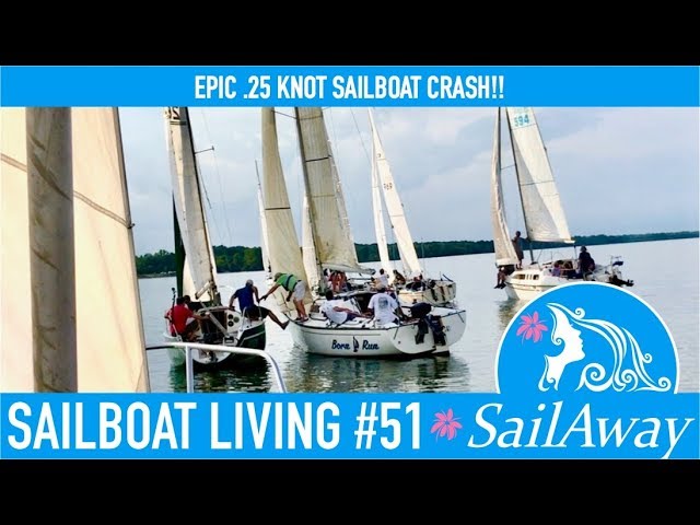 SailAway 51 | EPIC .25 Knot Sailboat Crash! | Sailboat Living Sailing Vlog