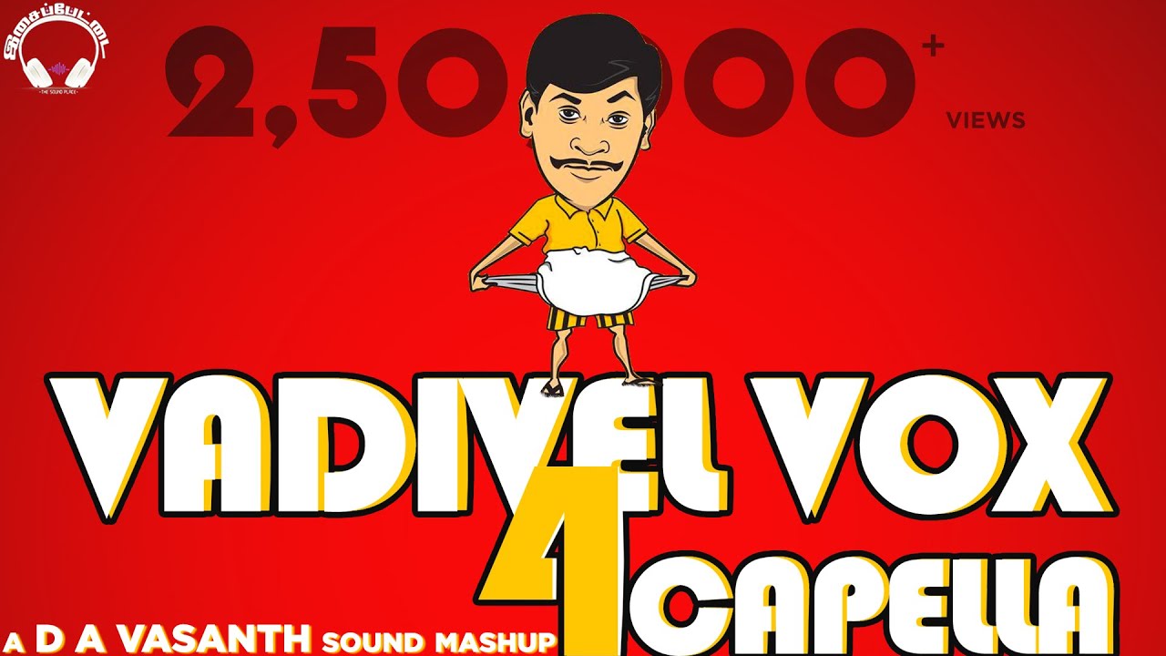 Vadivel Vox 40  Acapella  D A Vasanth  Sathish  Isaipettai