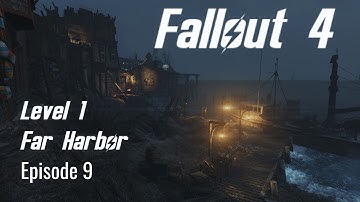 Fallout 4: Lvl 1 Far Harbor - Ep 9 - Visions in the Fog
