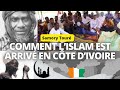 Comment lislam est arriv en cte divoire  samory toure  sakina tv cotedivoire islam