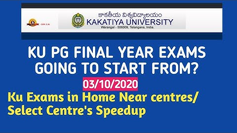 Kakatiya university latest updates 2020/KU PG EXAMS Final year Exams centre Selections Home Near